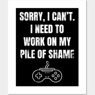 Work On My Pile Of Shame Funny Gamer Posters and Art